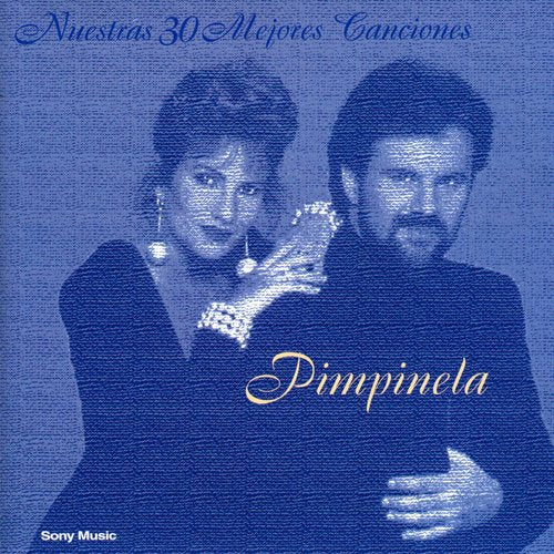 Pimpinela - Nuestras 30 Mejores Canciones