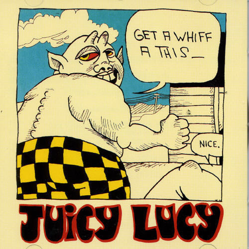 Juicy Lucy - Get a Whiff a This