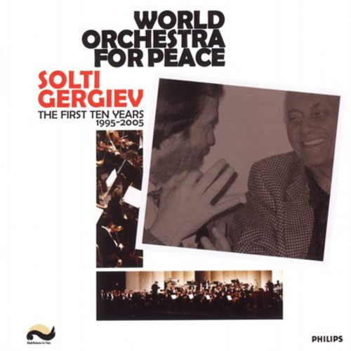 Solti/ Gergiev - World Orchestra for