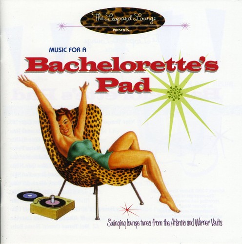 Music for a Bachelorette's Pad/ Various - Music For A Bachelorette's Pad