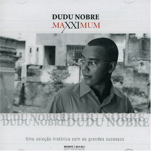 Dudu Nobre - Maxximum