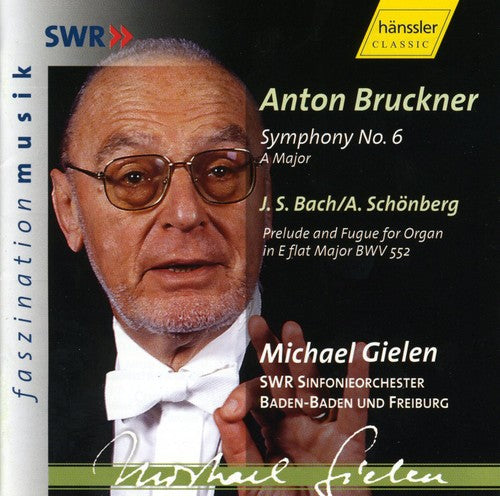 Bruckner/ Gielen/ Swr So Baden-Baden - Symphony 6