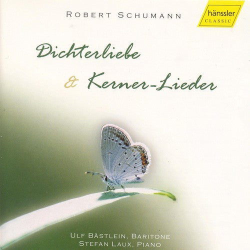 Schumann/ Bastlein/ Laux - Dichterliebe & Kerner-Lieder