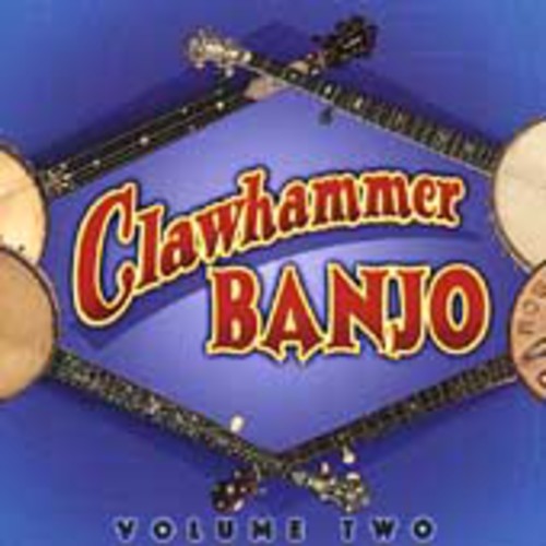 Clawhammer Banjo 2/ Various - Clawhammer Banjo, Vol. 2