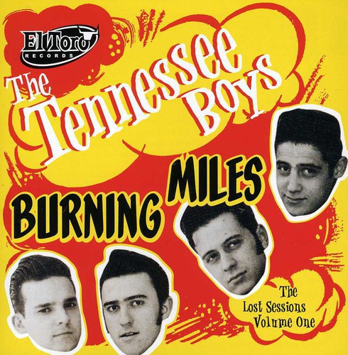 Tennessee Boys - Burning Miles - The Lost Sessions, Vol. 1