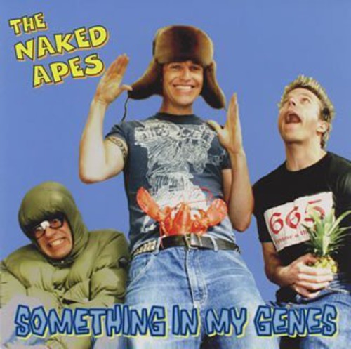 Naked Apes - Something in My Genes