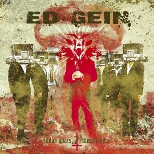 Ed Gein - Judas Goats and Dieseleaters