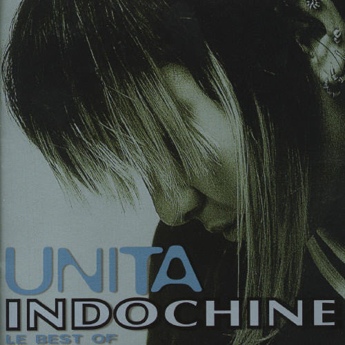 Indochine - Unita: Best of