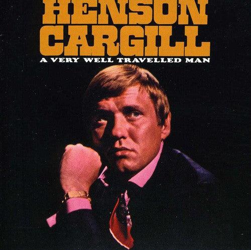 Henson Cargill - A Very Well Travelled Man