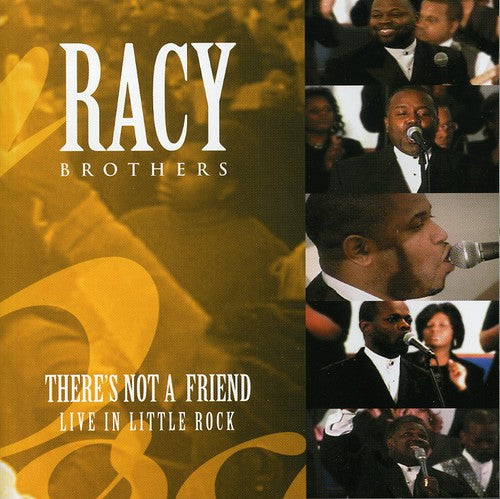 Racy Brothers - There's Not a Friend: Live in Little Rock