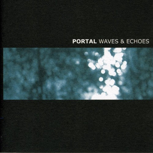 Portal - Wave and Echoes