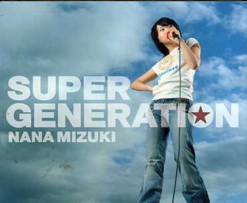 Nana Mizuki - Super Generation