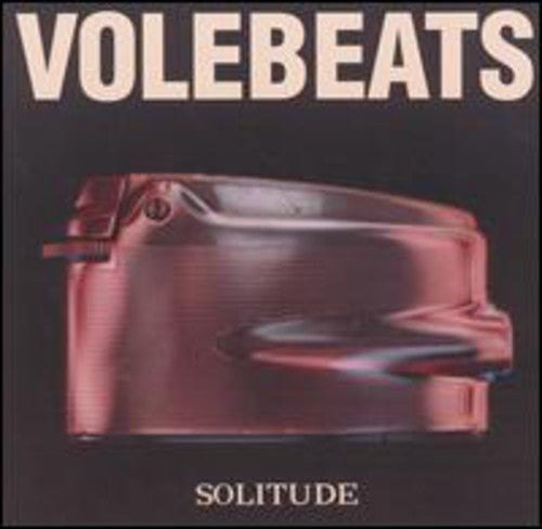 Volebeats - Solitude