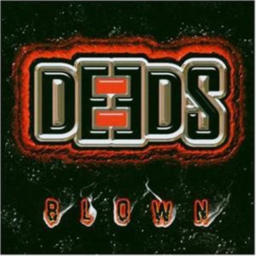 Deeds - Blown