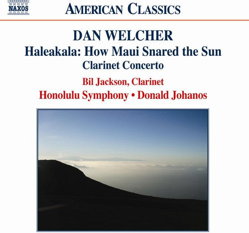 Welcher/ Jackson/ Honolulu Sym/ Johanos - Haleakala: How Maui Snared the Sun