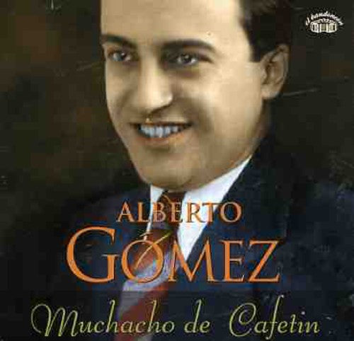 Alberto Gomez - Muchacho de Cafetin