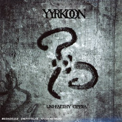 Yyrkoon - Unhealthy Opera