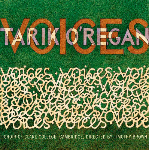 O'Regan/ Choir of Clare College/ Timothy Brown - Voices