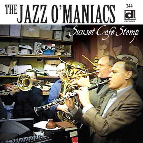 Jazz O'Maniacs - Sunset Cafe Stomp - Live!