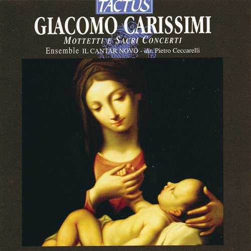 Carissimi/ Ensemble II Cantar Novo/ Ceccarelli - Motets & Sacred Concertos