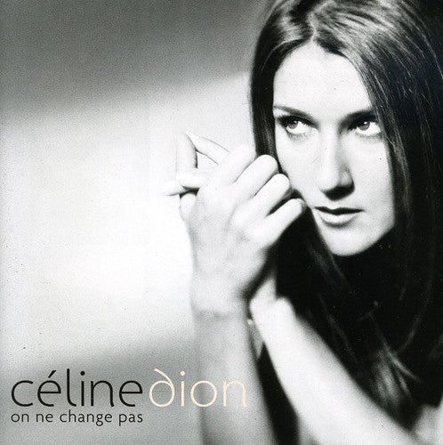 Celine Dion - On Ne Change Pas