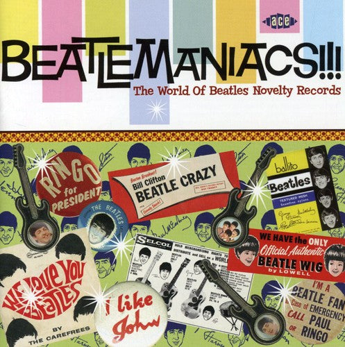 Beatlemaniacs: The World Of Beatles Novelty Records