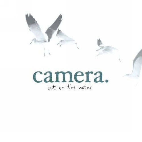 Camera - Out on the Water