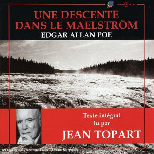 Jean Topart - Une Descente Dans Le Maelstrom: Edgar Allen Poe