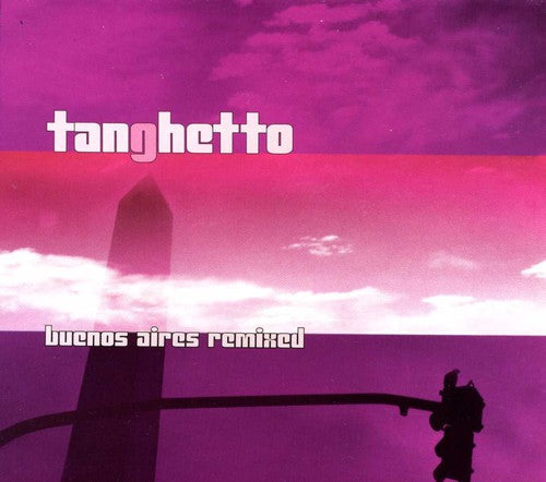 Tanghetto - Tanghetto: Buenos Aires Remix