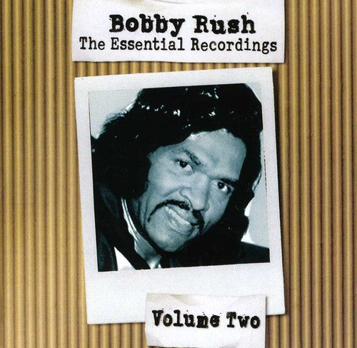 Bobby Rush - The Essential Recordings, Vol. 2