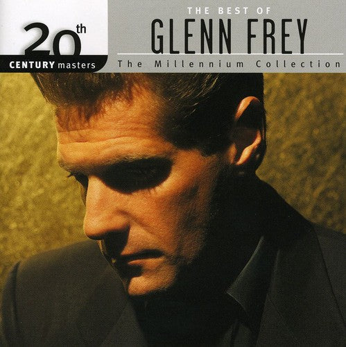 Glenn Frey - Millennium Collection - 20th Century Masters