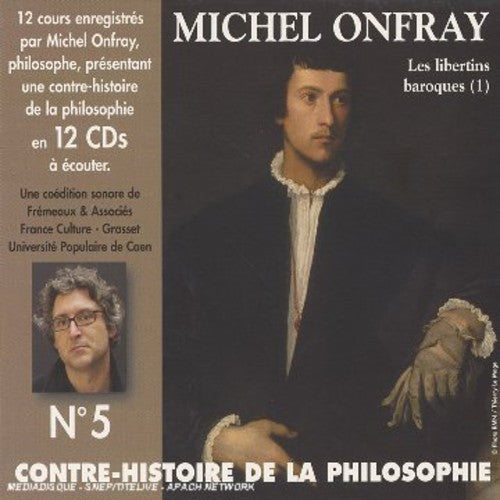 Michel Onfray - Vol. 5-Contre Histoire de la Philosophie