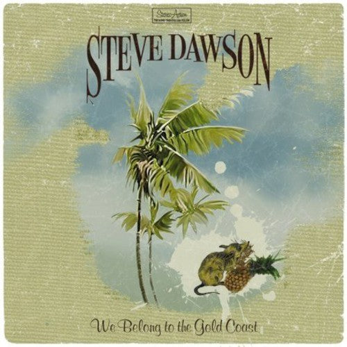 Steve Dawson - We Belong to the Gold Coast