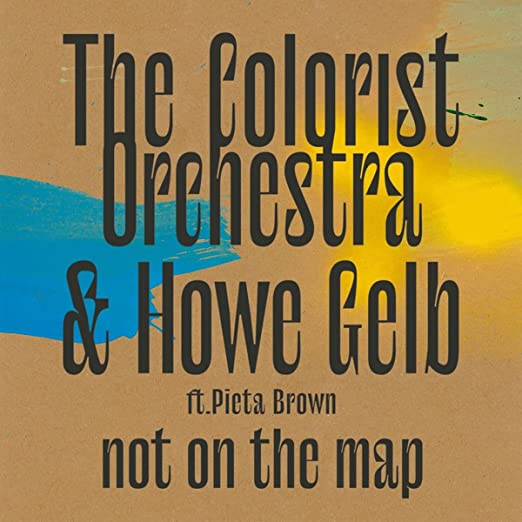 Colorist Orchestra/ Howe Gelb - Not On The Map