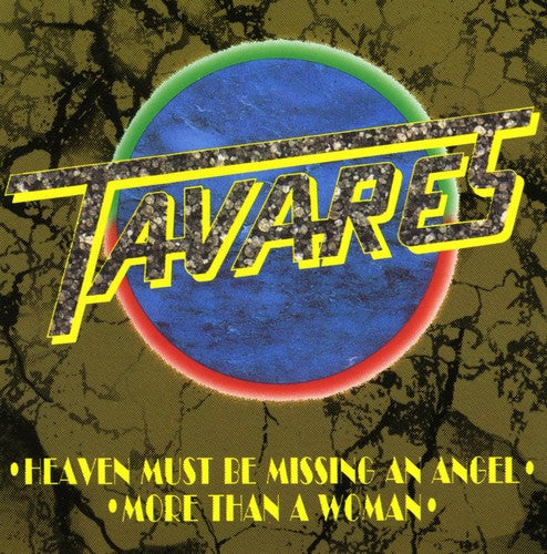 Tavares - Heaven Must Be Missing An Angel