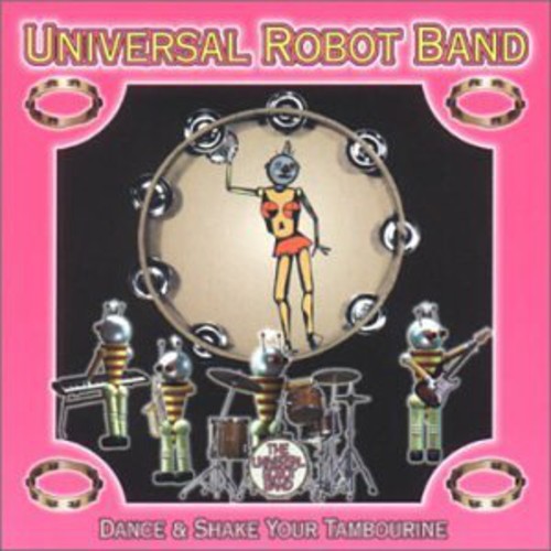 Universal Robot Band - Dance & Shake Your Tambourine