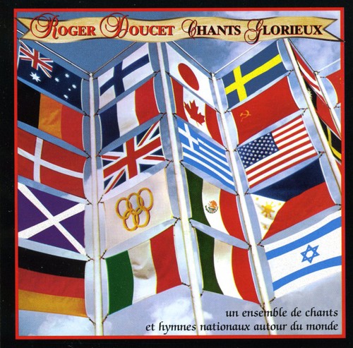 Roger Doucet - Chants Glorieux