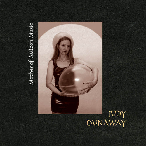 Judy Dunaway - Mother of Balloon Music