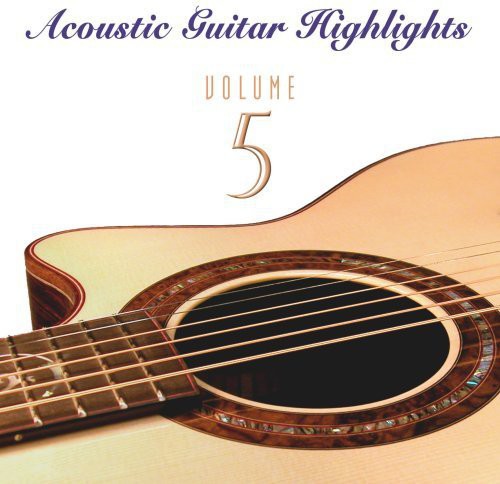 Acoustic Guitar Highlights 5/ Various - Acoustic Guitar Highlights, Vol. 5