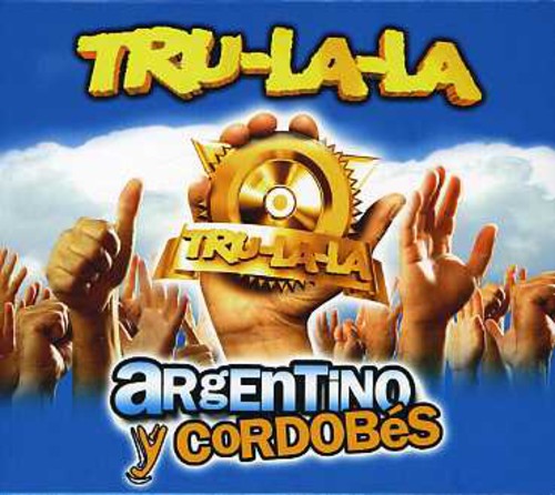 Tru La La - Argentino y Cordobes