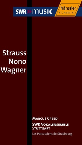 Strauss/ Wagner/ Mahler/ Swr Vocal Ens/ Creed - Strauss Nano Wagner