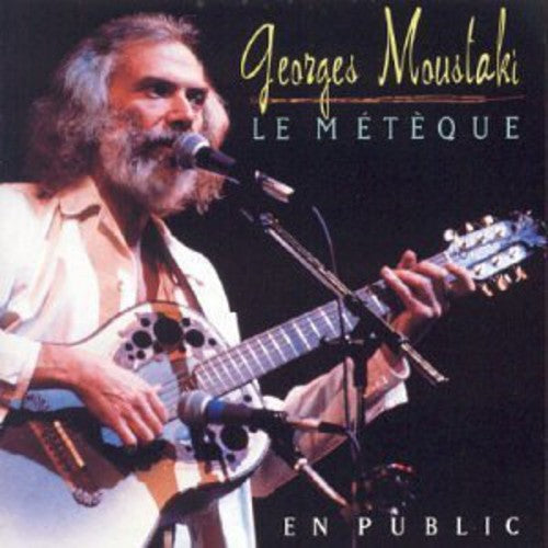 Georges Moustaki - Le Meteque On Public