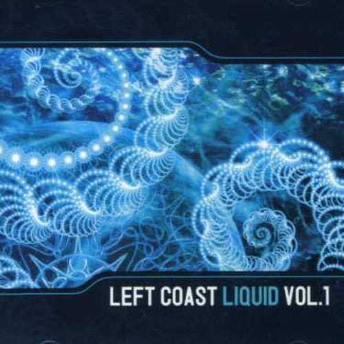 Vol. 1-Left Coast Liquid/ Various - Vol. 1-Left Coast Liquid / Various