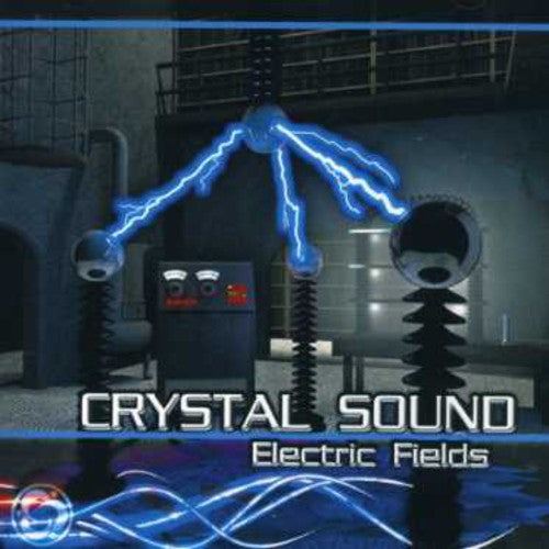 Crystal Sound - Electric Fields