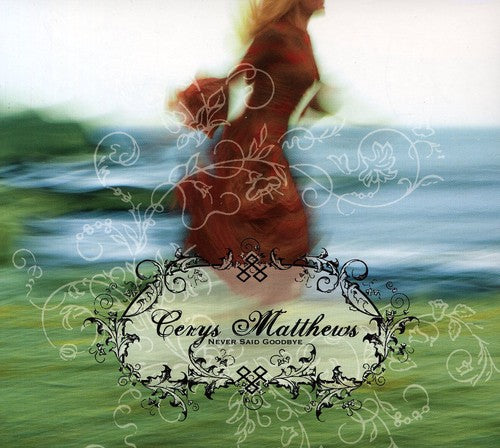 Cerys Matthews - Never Goodbye