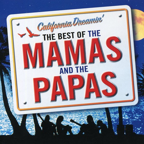 Mamas & Papas - California Dreamin: Best of the Mamas & the Papas