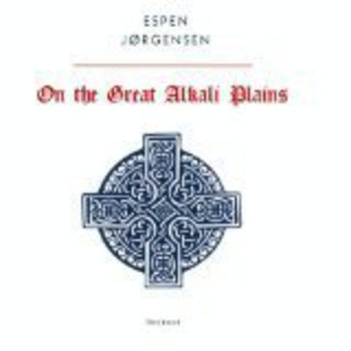 Espen Jorgensen - On the Great Alkali Plains