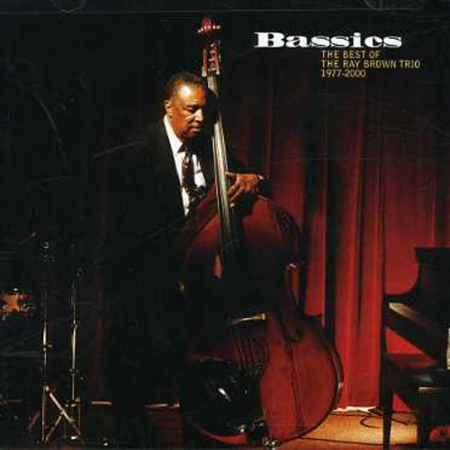 Ray Brown - Bassics: Best of Ray Brown Trio 1977-2000