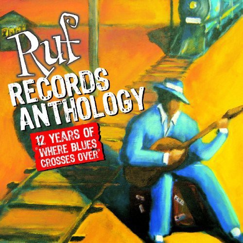 Various - Ruf Anthology: 12 Years of Ruf Records / Various