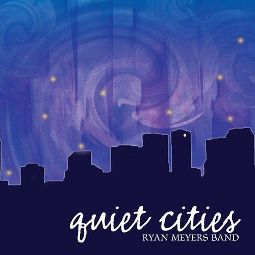 Ryan Meyers - Quiet Cities